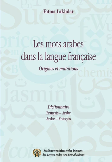 Cover of Les Mots Arabes dans la Langue Française Origines et Mutations
