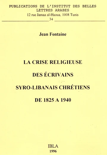 Cover of La Crise Religieuse des Écrivains Syro-Libanais Chrétiens de 1825 À 1940