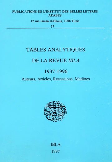 Tables analytiques de la revue IBLA 1937-1996