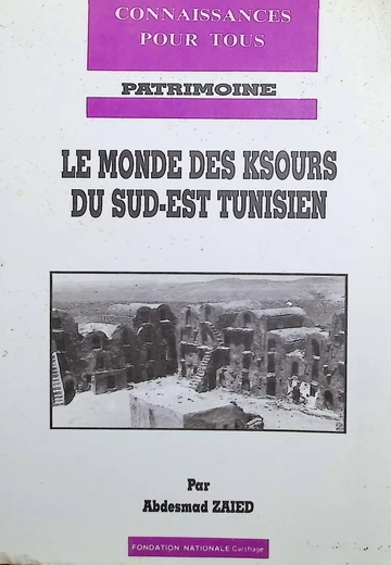 Cover of Le Monde des Ksours du Sud-Est Tunisien