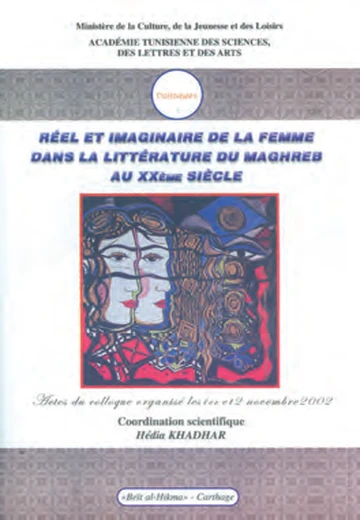 Cover of Réel et Imaginaire de la Femme dans la Littérature du Maghreb au Xxe Siècle.