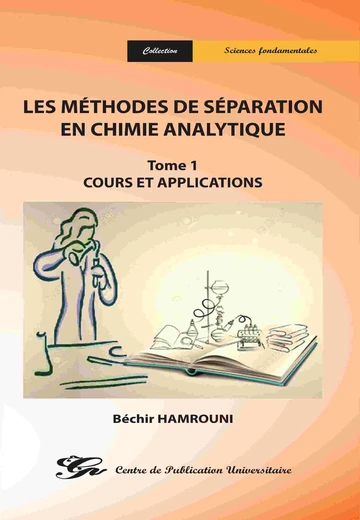Cover of Les Méthodes de Séparationen Chimie Analytique Tome 1