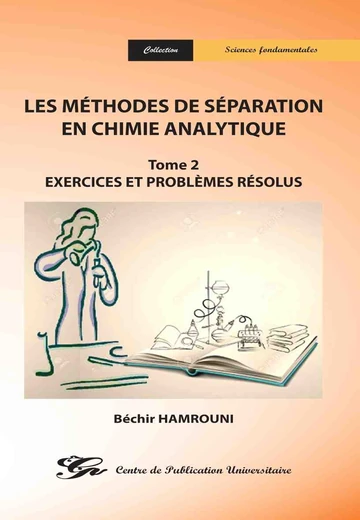 Cover of Les Méthodes de Séparation en Chimie Analytique Tome 2