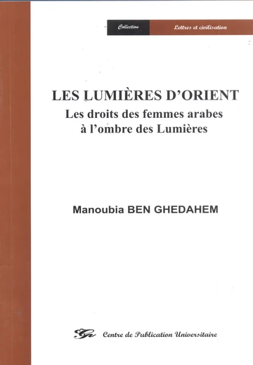 Cover of Les Lumières d’Orient les Droits des Femmes Arabes À l’Ombre des Lumières