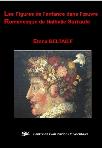 Cover of Les Figures de l'Enfance dans l'Oeuvre Romanesque de Nathalie Sarraute