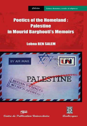 Cover of Poetics of the Homeland Palestine in Mourid barghouti's Memoirs