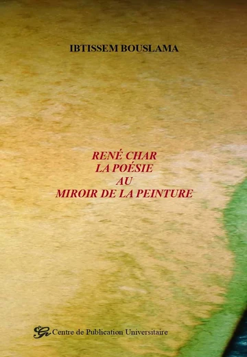 Cover of René Char la Poésie au Miroir de la Peinture